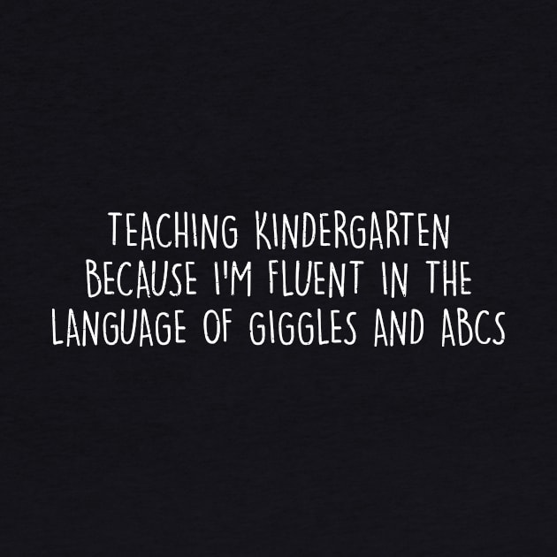 Teaching kindergarten Because I'm fluent in the language by trendynoize